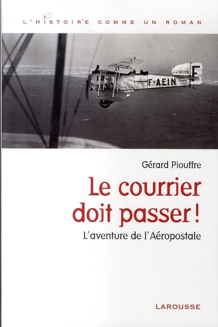 Le courrier doit passer ! l'aventure de l'aéropostale