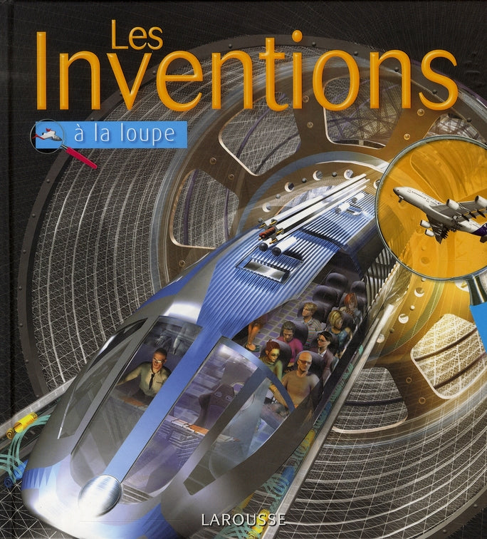 Les inventions à la loupe