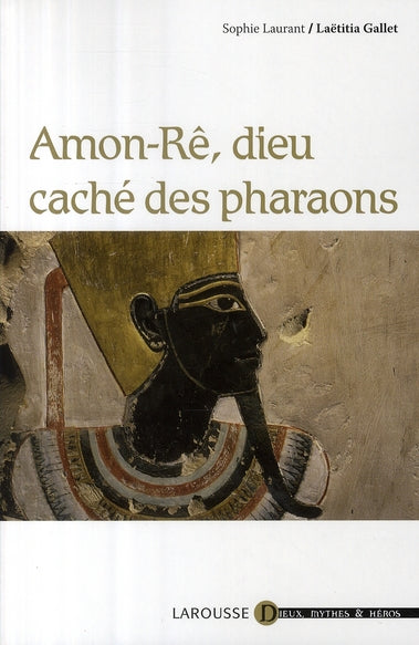 Amon-Re, Dieu caché des pharaons