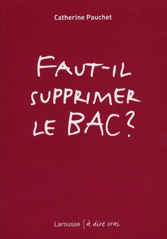 Faut-il supprimer le bac ?