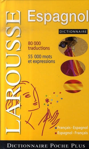 Dictionnaire Larousse de poche plus ; français-espagnol / espagnol-français