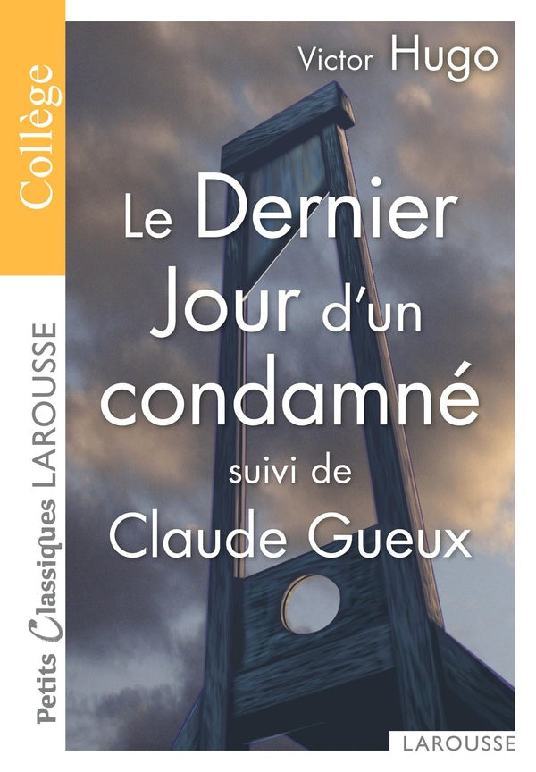Le dernier jour d'un condamné ; Claude Gueux