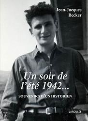 Un soir de l'été 1942...souvenirs d'un historien