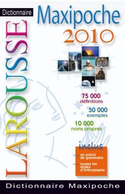 Dictionnaire Larousse maxipoche (édition 2010)