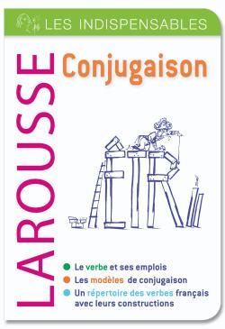Conjugaison ; les indispensables Larousse