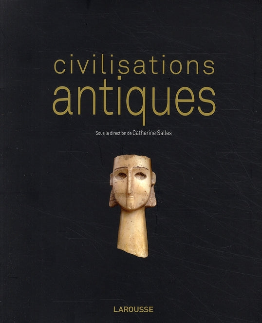 Larousse des civilisations antiques
