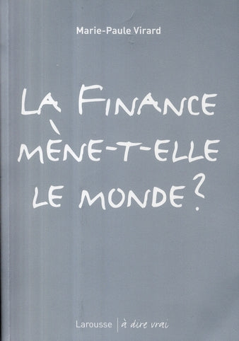 La finance mène-t-elle le monde ?