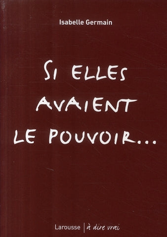 Si elles avaient le pouvoir...