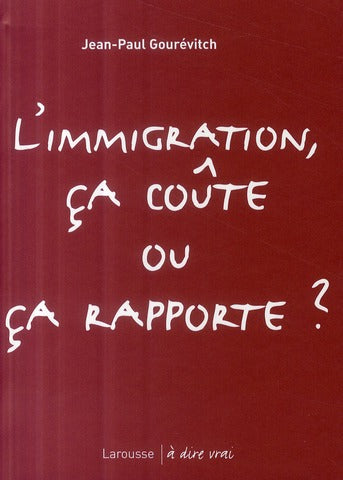 L'immigration, ça coûte ou ça rapporte?