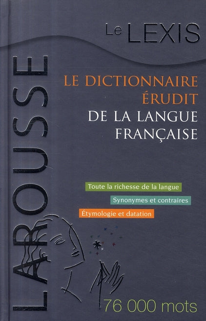 Le lexis ; le dictionnaire érudit de la langue française