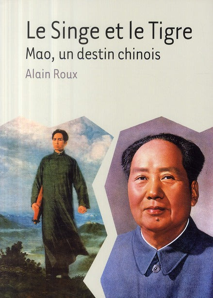 Le singe et le tigre ; Mao, un destin chinois