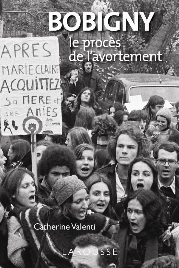 Bobigny ; le procès de l'avortement