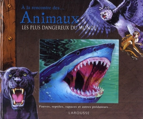 Les animaux les plus dangereux du monde
