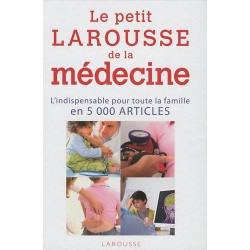 Le petit Larousse de la médecine