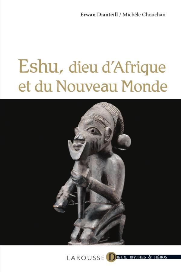 Eshu ; dieu d'Afrique et du nouveau monde