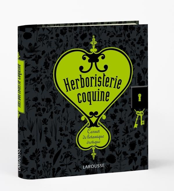 Herboristerie coquine ; carnet de botanique érotique