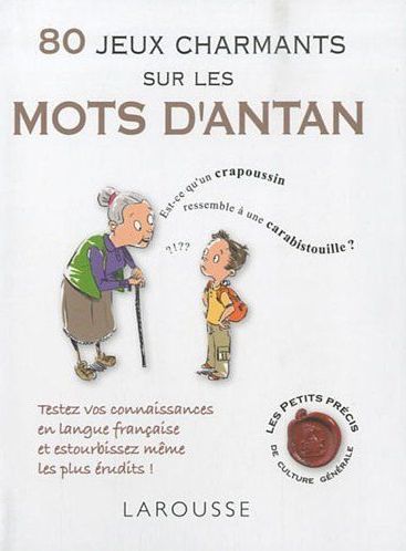 80 jeux charmants sur les mots d'antan