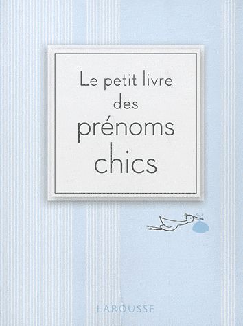 Le petit livre des prénoms chics