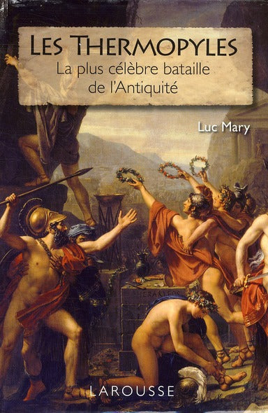 Les thermopyles ; la plus célèbre bataille de l'Antiquité
