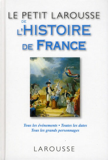 Le petit larousse de l'histoire de France