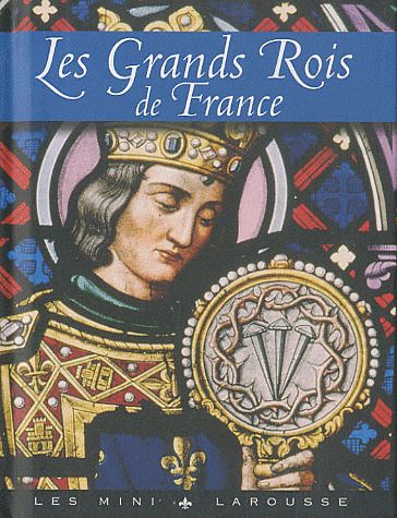 Les grands rois de France