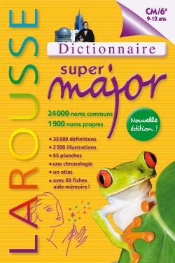 Dictionnaire Larousse super major ; 9/12 ans (CM2/6ème)