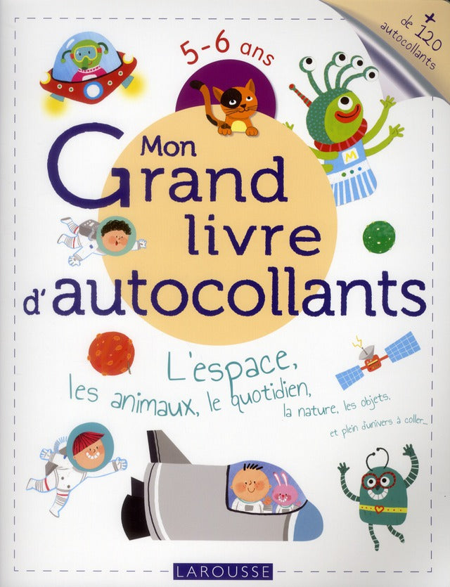 Mon grand livre d'autocollants ; l'espace, les animaux, le quotidien...