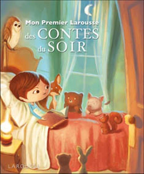 Mon premier Larousse des contes du soir (édition 2012)