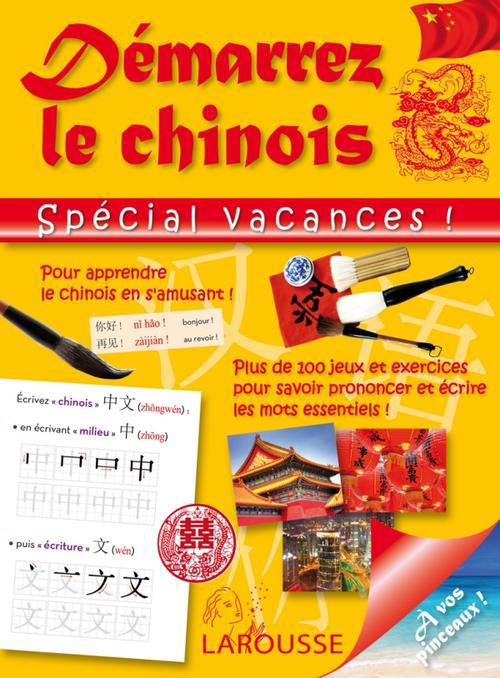 Démarrez le chinois ; spécial vacances