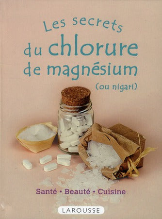 Les secrets du chlorure de magnésium (ou nigari)