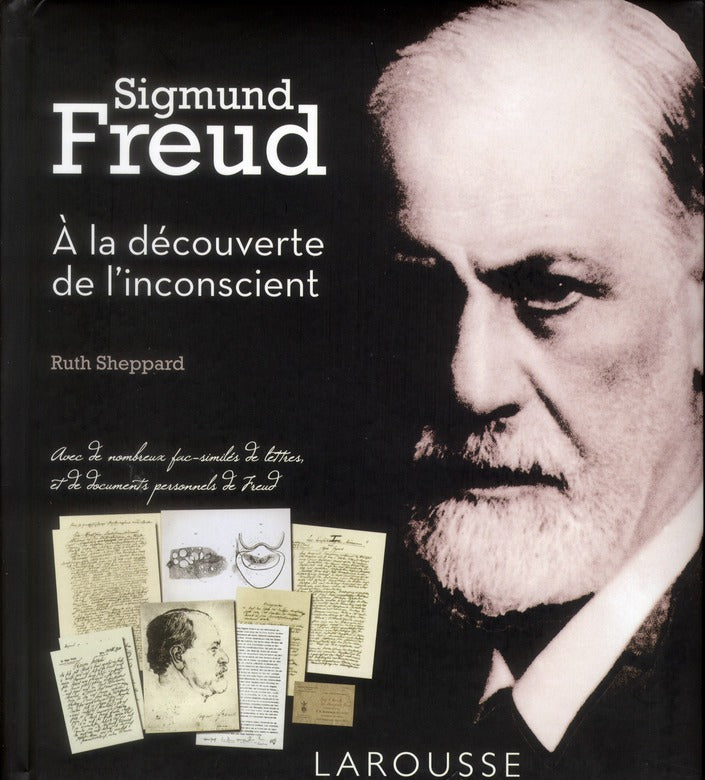 Sigmund Freud, à la découverte de l'inconscient