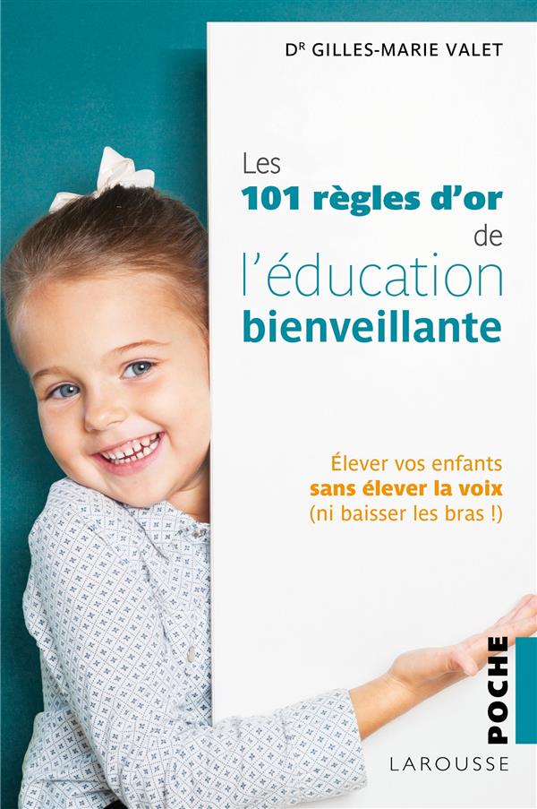 101 règles d'or pour se faire obéir sans s'énerver