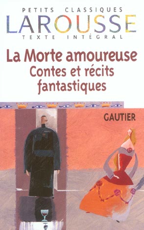 La morte amoureuse ; contes et récits fantastiques