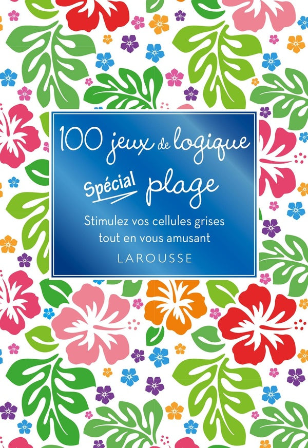 100 jeux de logique ; spécial plage