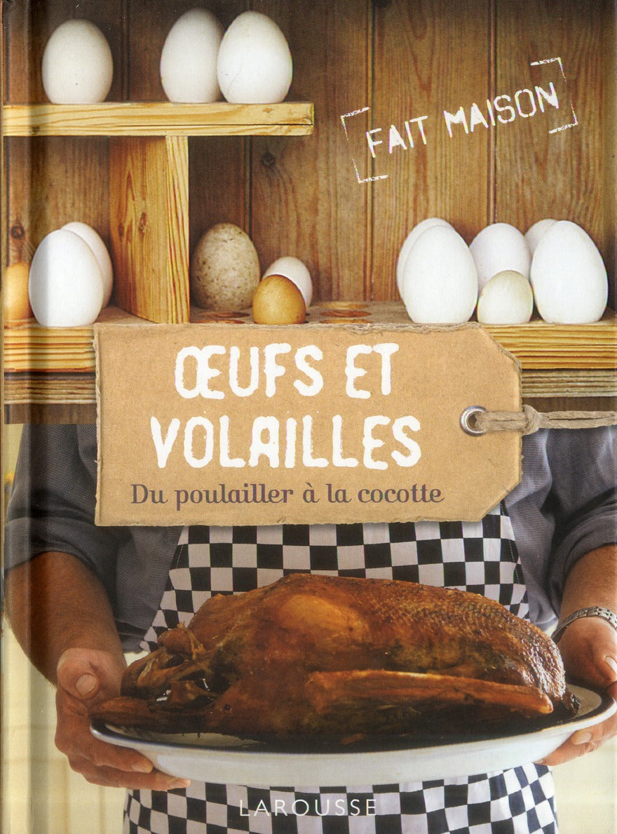 Oeufs et volailles ; du poulailler à la cocotte