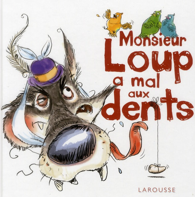 Monsieur Loup a mal aux dents