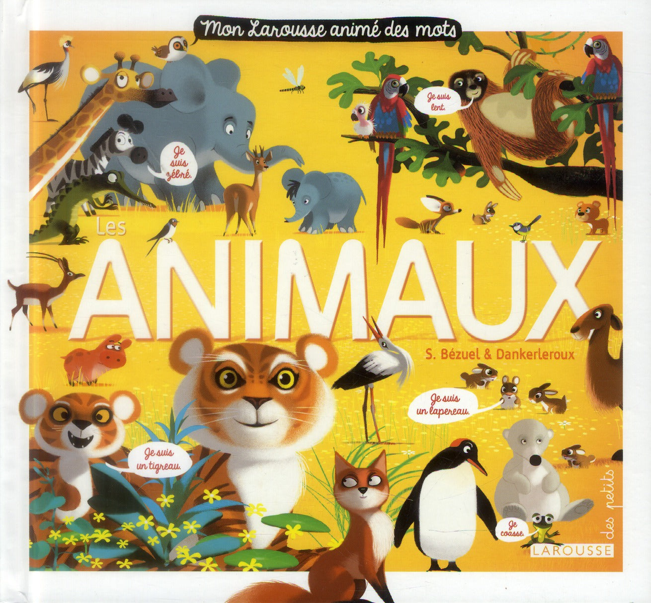 Mon Larousse animé des mots ; les animaux