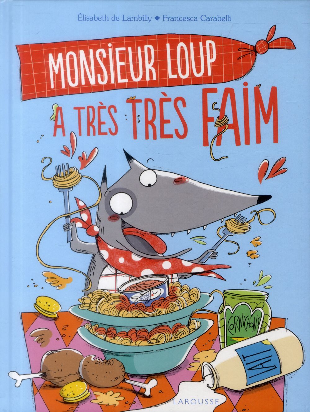 Monsieur Loup a très faim