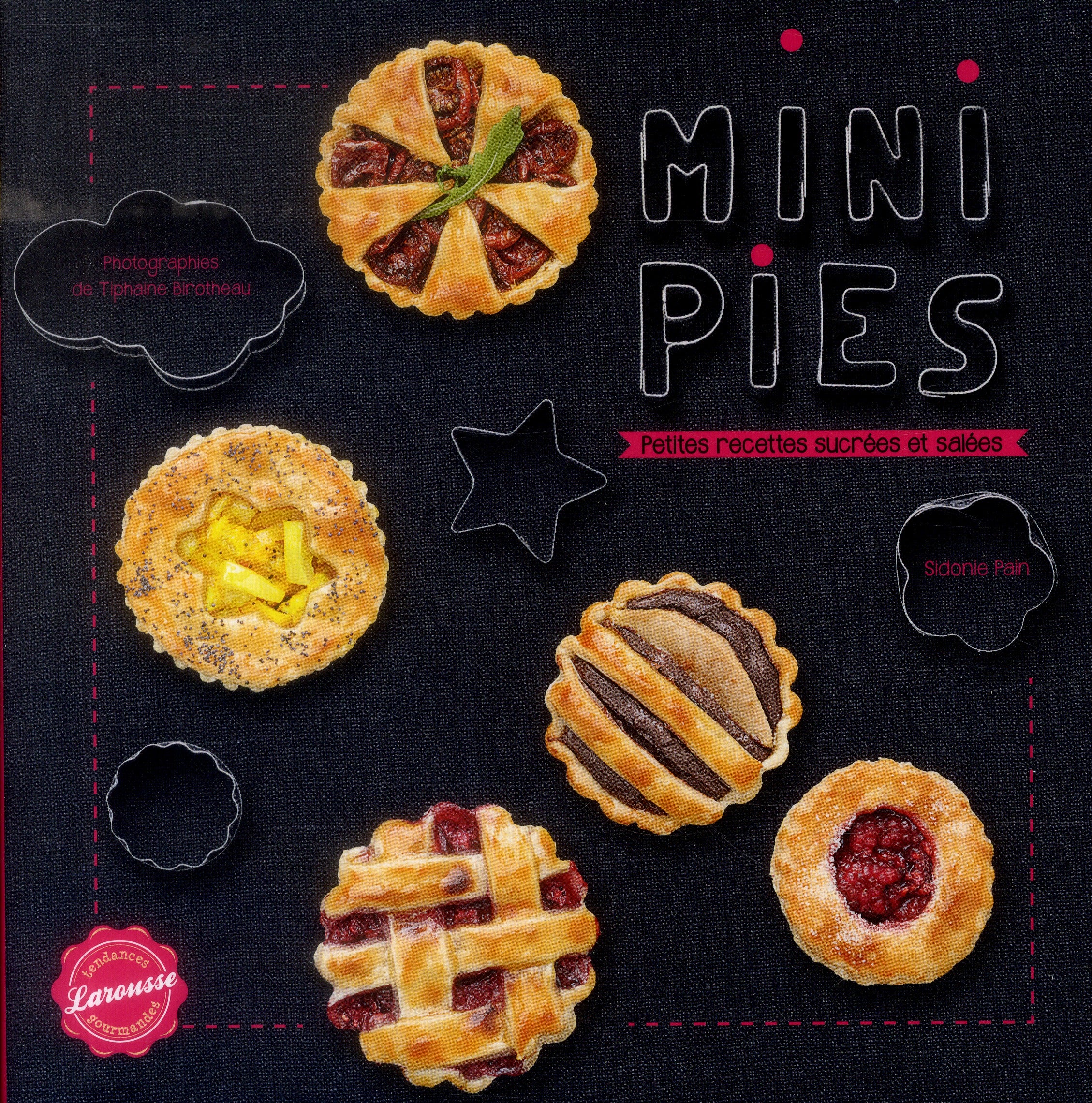 Mini-pies ; petites recettes sucrées et salées
