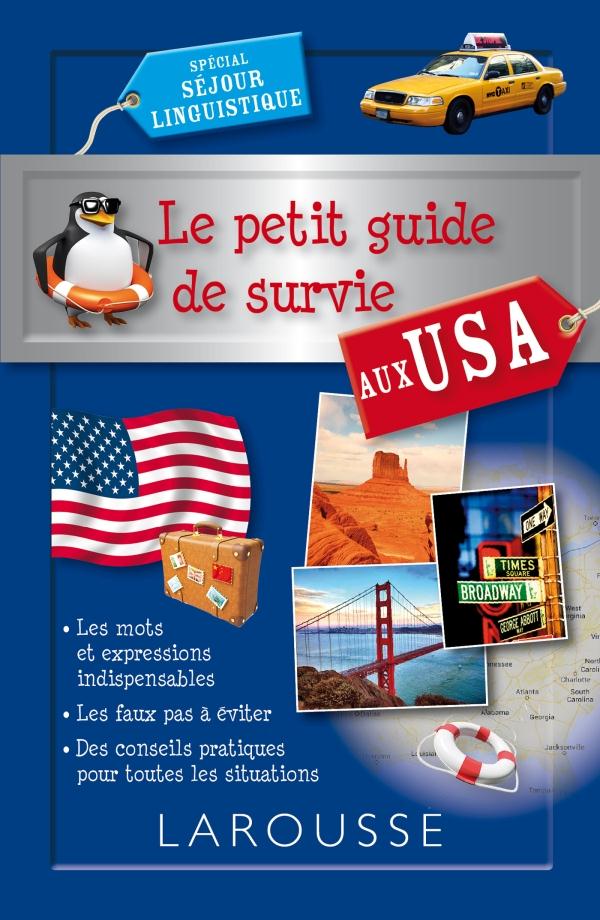 Le petit guide de survie aux USA ; spécial séjour linguistique