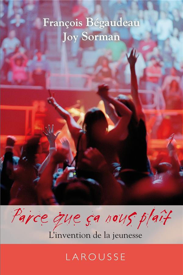 éloge de la jeunesse ; parce que ça nous plaît