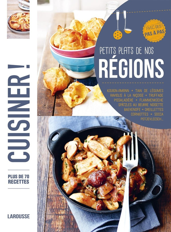 Cuisiner les petits plats de nos régions