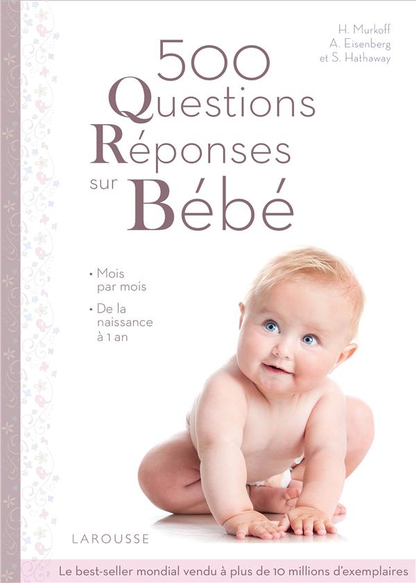 500 questions-réponses sur bébé