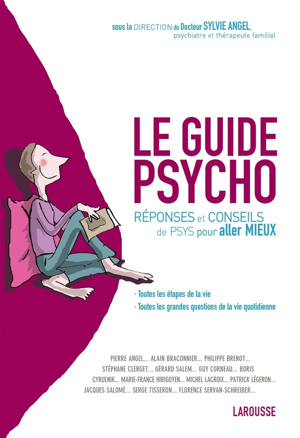 Le guide psycho ; réponses et conseils de psys pour aller mieux