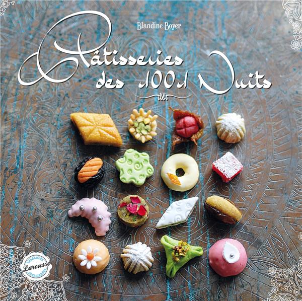 Patisseries & douceurs des 1001 nuits