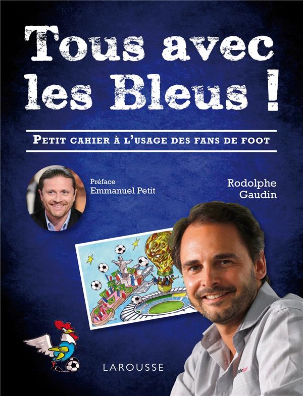 Tous avec les Bleus ! petit cahier à l'usage des fans de foot