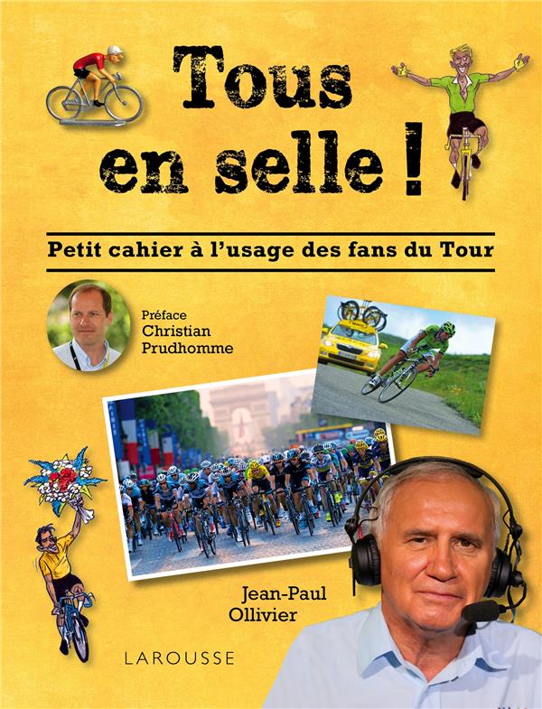 Tous en selle ! petit cahier à l'usage des fans du Tour