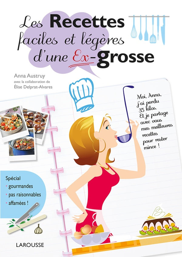 Les recettes ( faciles et légères ) d'une ex-grosse