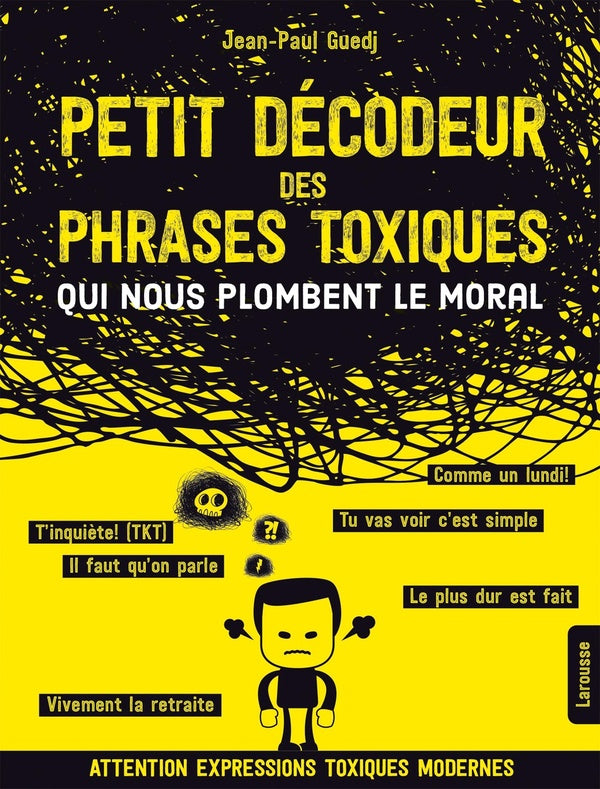 Petit décodeur des phrases toxiques ... qui nous plombent le moral