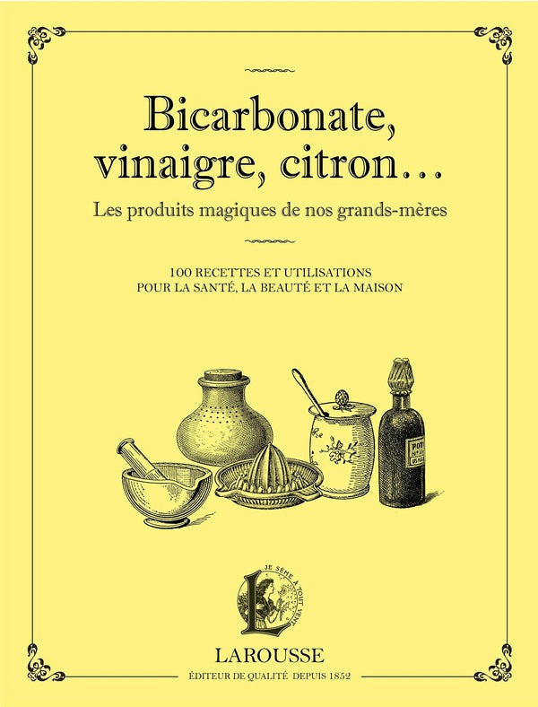 Bicarbonate, vinaigre, citron... les produits magiques de nos grands-mères